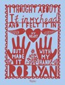 I Thought About It in My Head and I Felt It in My Heart but I Made It with My Hands - Rob Ryan - 9780789339829
