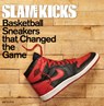 SLAM Kicks - Ben Osborne ; Scoop Jackson - 9780789344458