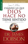 Cuando Lo Que Dios Hace No Tiene Sentido - Serie Favoritos - James Dobson - 9780789910806