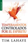Temperamentos Controlados Por El Espíritu - Serie Favoritos: Fortaleza Para Cada Dificultad - Tim LaHaye - 9780789919298