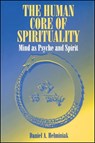 The Human Core of Spirituality - Daniel A. Helminiak - 9780791429501