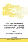 The New Role of the Academies of Sciences in the Balkan Countries - C. Proukakis ; Nikolaos Katsaros - 9780792347736