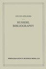 Edmund Husserl Bibliography - Steven Spileers - 9780792351818