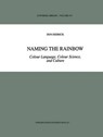 Naming the Rainbow - Don Dedrick - 9780792352396