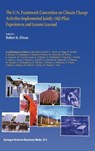 The U.N. Framework Convention on Climatic Changeactivities Implemented Jointly (Aij) Pilot - DIXON,  Robert K. - 9780792360568