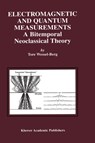 Electromagnetic and Quantum Measurements - Tore Wessel-Berg - 9780792372578