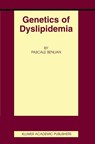 Genetics of Dyslipidemia - Pascale Benlian - 9780792373629