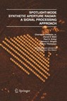 Spotlight-Mode Synthetic Aperture Radar: A Signal Processing Approach - Charles V. J. Jakowatz ; Daniel E. Wahl ; Paul H. Eichel ; Dennis C. Ghiglia - 9780792396772