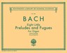 8 Little Preludes and Fugues: Schirmer Library of Classics Volume 1456 Organ Solo - Johann Sebastian Bach - 9780793572878