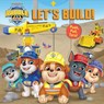 Rubble & Crew: Let's Build! - Maggie Fischer - 9780794454173