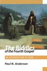 The Riddles of the Fourth Gospel - Paul N. Anderson - 9780800604271