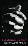 The Measure of a Man - Martin Luther King - 9780800634490