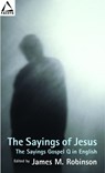The Sayings of Jesus: The Sayings Gospel Q in English - James M. Robinson - 9780800634513