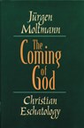 The Coming of God: Christian Eschatology - Jürgen Moltmann - 9780800636661