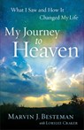 My Journey to Heaven – What I Saw and How It Changed My Life - Marvin J. Besteman ; Lorilee Craker - 9780800721220