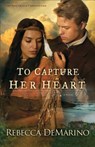 To Capture Her Heart A Novel - R Demarino - 9780800722197
