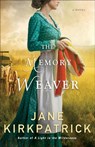 The Memory Weaver – A Novel - Jane Kirkpatrick - 9780800722326