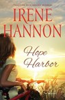 Hope Harbor – A Novel - Irene Hannon - 9780800724528