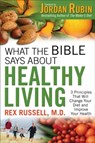 What the Bible Says About Healthy Living - Rex Md Russell ; Jordan Rubin - 9780800725693
