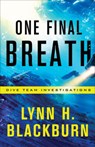 One Final Breath - Lynn H. Blackburn - 9780800729301
