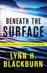 Beneath the Surface - Lynn H. Blackburn - 9780800729387
