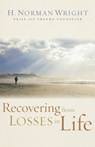 Recovering from Losses in Life - H. Norman Wright - 9780800731557