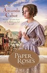 Paper Roses – A Novel - Amanda Cabot - 9780800733247