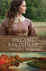 Dreams Rekindled - Amanda Cabot - 9780800735364