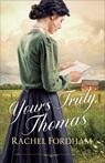 Yours Truly, Thomas - Rachel Fordham - 9780800735388