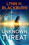 Unknown Threat - Lynn H. Blackburn - 9780800739614
