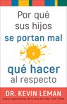 POR QUE SUS HIJOS SE PORTAN MA - Kevin Leman - 9780800739867