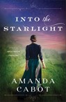 Into the Starlight - Amanda Cabot - 9780800740665