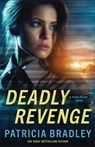 Deadly Revenge - Patricia Bradley - 9780800741648