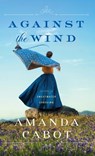 Against the Wind - CABOT,  Amanda - 9780800745035