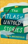 The Atlas of Untold Stories - Sara Brunsvold - 9780800746124