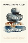 Stones Still Speak - Amanda Hope Haley - 9780800746483