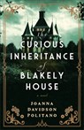 Curious Inheritance of Blakely House - Joanna Davidson Politano - 9780800746810