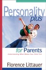 Personality Plus for Parents – Understanding What Makes Your Child Tick - Florence Littauer - 9780800757373