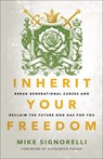 Signorelli, M: Inherit Your Freedom - Mike Signorelli - 9780800772604