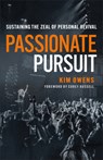 Passionate Pursuit: Sustaining the Zeal of Personal Revival - Kim Owens - 9780800773106