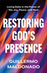 Restoring God's Presence - Guillermo Maldonado - 9780800773366