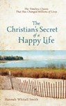 The Christian`s Secret of a Happy Life - Hannah Whitall Smith - 9780800780074