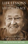 Life Lessons from the Hiding Place - Pam Rosewell Moore - 9780800793548