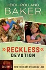 RECKLESS DEVOTION - Rolland Baker ; Heidi Baker - 9780800795849
