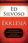 Ekklesia – Rediscovering God`s Instrument for Global Transformation - Ed Silvoso - 9780800798567