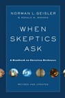 When Skeptics Ask – A Handbook on Christian Evidences - Norman L. Geisler ; Ronald M. Brooks - 9780801014987