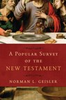 A Popular Survey of the New Testament - Norman L. Geisler - 9780801016615