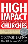 High Impact African-American Churches - BARNA,  Dr George ; Jackson, Harry R, Jr. - 9780801017438