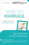 Same–Sex Marriage – A Thoughtful Approach to God`s Design for Marriage - Sean Mcdowell ; John Stonestreet - 9780801018343