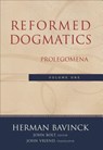 Reformed Dogmatics – Prolegomena - Herman Bavinck ; John Bolt ; John Vriend - 9780801026324